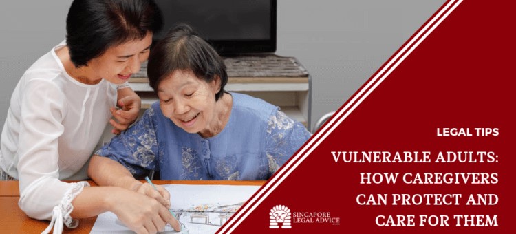 Vulnerable Adults: How Caregivers Can Protect and Care for Them