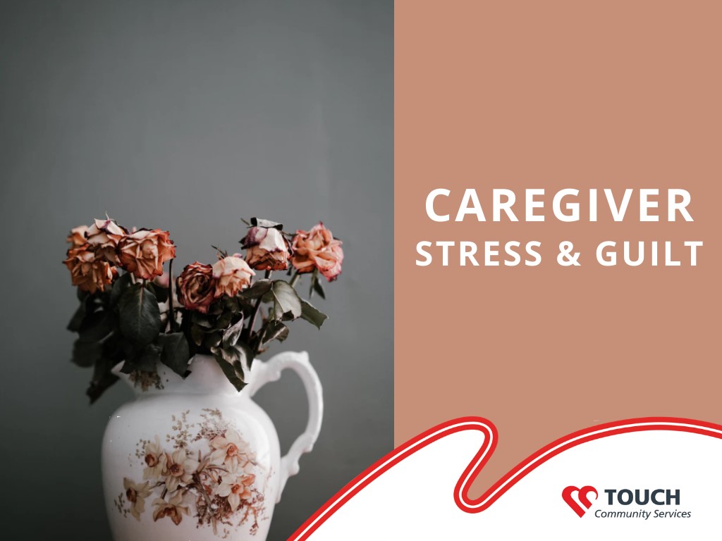 Caregiver Stress & Guilt